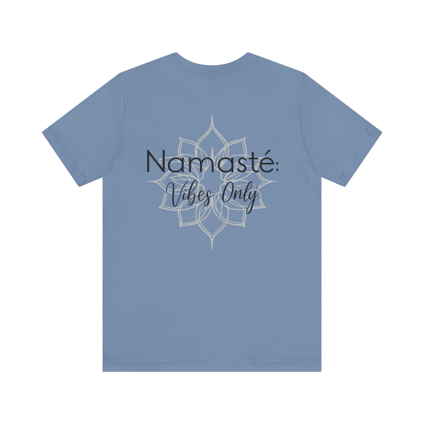 Namaste Vibe Only Tee
